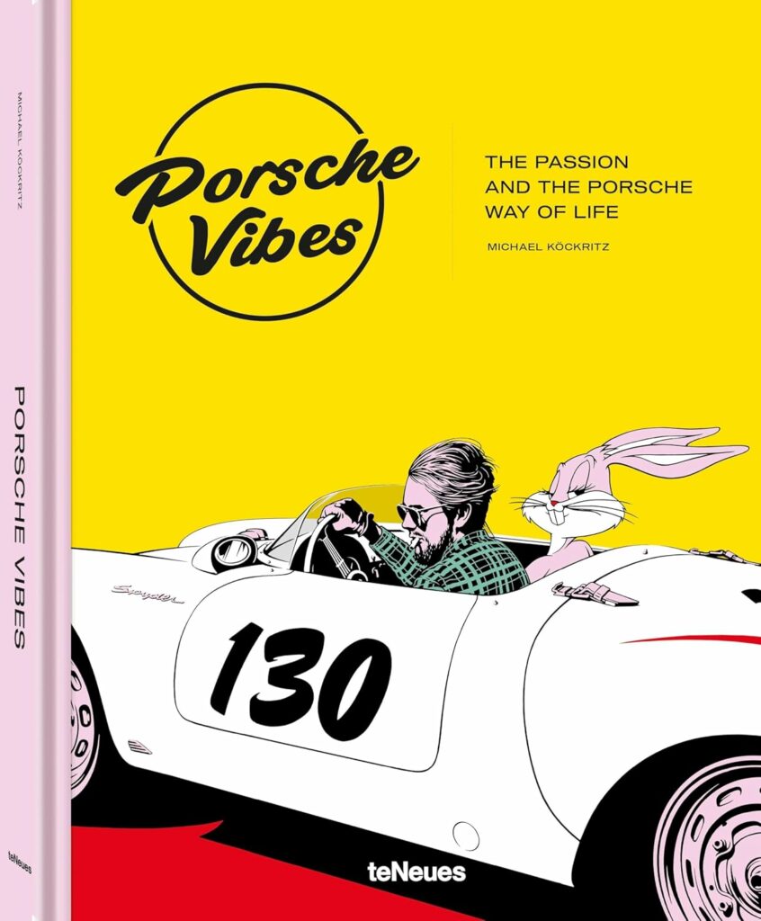 Porsche Vibes: The Passion and the Porsche Way of Life
